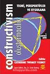 Constructivism Oluşturmacılık & Teori, Perspektifler ve Uygulama