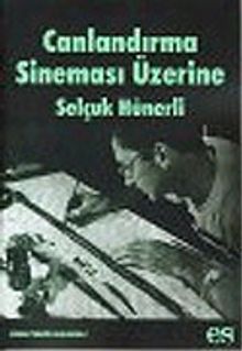 Canlandırma Sineması Üzerine