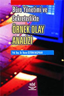 Büro Yönetimi ve Sekreterlikte Örnek Olay Analizi