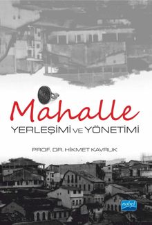 Mahalle & Yerleşimi ve Yönetimi