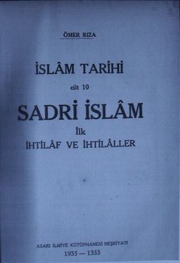 İslam Tarihi (Cilt 10) (3-B-20) & Sadri İslam İlk İhtilaf ve İhtilaller