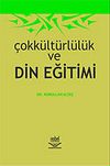&Ccedil;okk&uuml;lt&uuml;rl&uuml;l&uuml;k ve Din Eğitimi