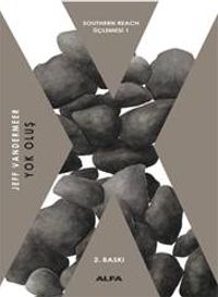 Yok Oluş / Southern Reach Üçlemesi 1