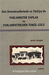 Parlamenter Yapılar ve Parlamenterlerin Temsil Gücü & Batı Demokrasilerinde ve Türkiye'de