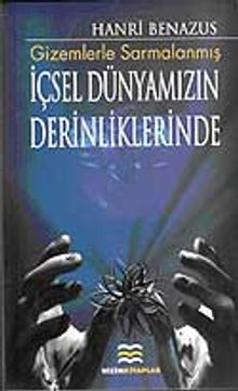 Gizemlerle Sarmalanmış İçsel Dünyamızın Derinliklerinde