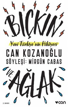 Bıçkın ve Ağlak & Yeni Türkiye’nin Hikayesi