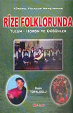 Rize Folklorunda Tulum-Horon-Düğünler