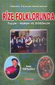 Rize Folklorunda Tulum-Horon-Düğünler