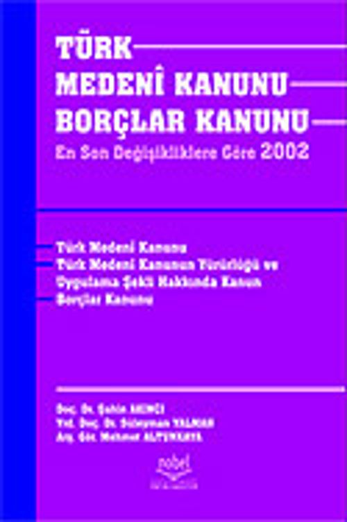 Türk Medeni Kanunu ve Borçlar Kanunu-En Son Değişikliklere Göre