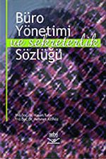 Büro Yönetimi ve Sekreterlik Sözlüğü