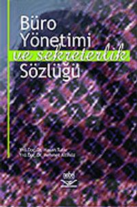 Büro Yönetimi ve Sekreterlik Sözlüğü