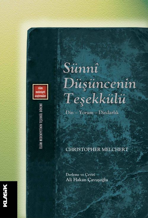 Sünni Düşüncenin Teşekkülü & Din - Yorum - Dindarlık