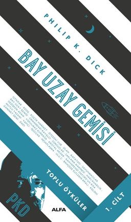 Bay Uzay Gemisi / Toplu Öyküler Cilt 1