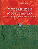 Modernleşen Müslümanlar/Nurcular, Nakşiler, Milli Görüş ve AK Parti