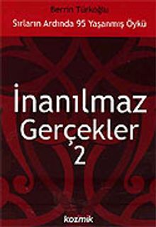 İnanılmaz Gerçekler 2: Sırların Ardında 95 Yaşanmış Öykü