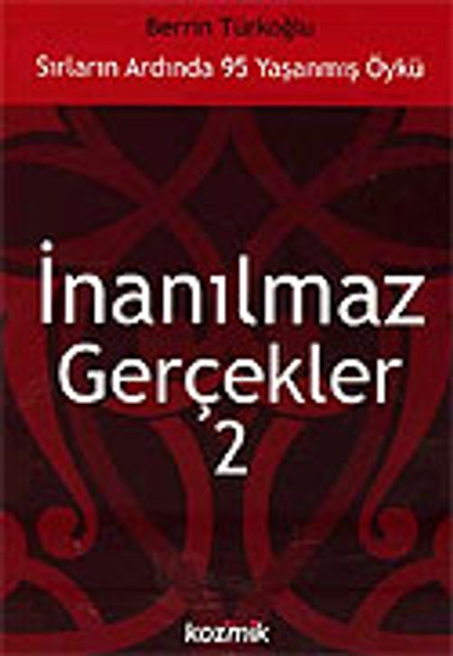 İnanılmaz Gerçekler 2: Sırların Ardında 95 Yaşanmış Öykü