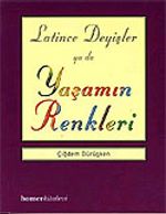 Latince Deyişler ya da Yaşamın Renkleri