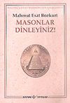 Masonlar Dinleyiniz!
