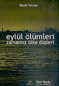 Eylül Ölümleri/Zamansız Ülke Düşleri