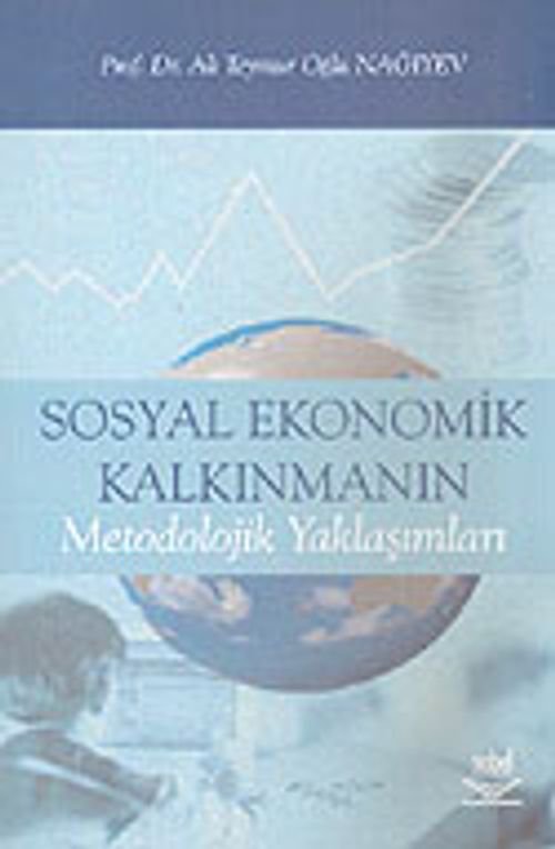 Sosyal Ekonomik Kalkınmanın Metodolojik Yaklaşımları