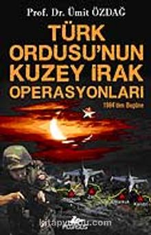 Türk Ordusu'nun Kuzey Irak Operasyonları