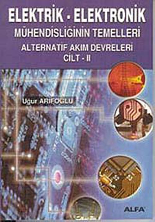 Elektrik-Elektronik 2 Mühendisliğinin Temelleri Alternatif Akım Devreleri
