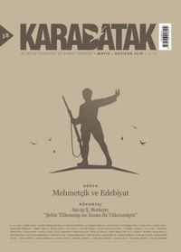 Karabatak İki Aylık Edebiyat ve Sanat Dergisi Mayıs-Haziran 2018 Sayı:38