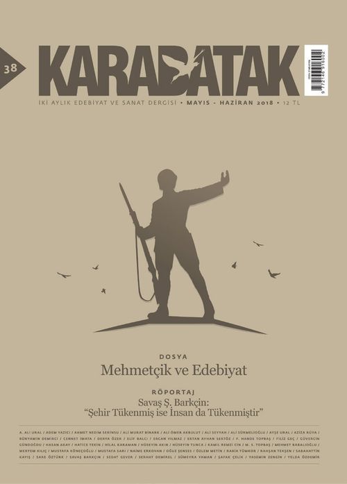 Karabatak İki Aylık Edebiyat ve Sanat Dergisi Mayıs-Haziran 2018 Sayı:38