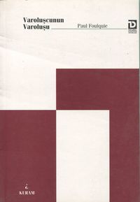 Varoluşcunun Varoluşu