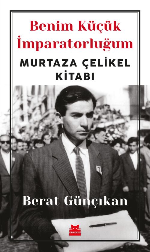 Benim Küçük İmparatorluğum & Murtaza Çelikel Kitabı