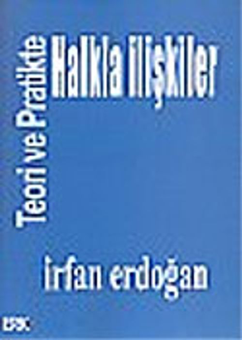Teori ve Pratikte Halkla İlişkiler