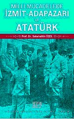 Milli Mücadelede İzmit-Adapazarı ve Atatürk
