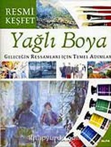Yağlı Boya & Geleceğin Ressamları İçin Temel Adımlar Resmi Keşfet - Mike Chaplin