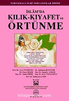 İslam'da Kılık-Kıyafet ve Örtünme - Kolektif