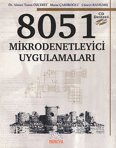 8051 Mikrodenetleyici Uygulamaları (Ahmet Turan Özcerit) Fiyatı