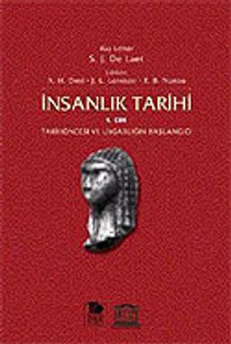 İnsanlık Tarihi 1. Cilt Tarihöncesi ve Uygarlığın Başlangıcı