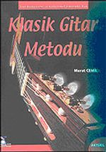 Yeni Başlayanlar İçin ve Geliştirmek İsteyenler İçin Klasik Gitar Metodu