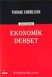 Ekonomik Dehşet - Viviane Forrester