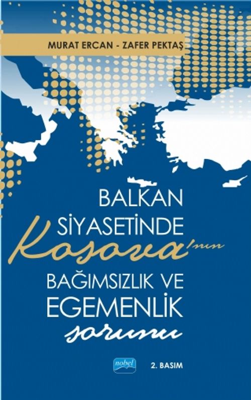Balkan Siyasetinde Kosova'nın Bağımsızlık ve Egemenlik Sorunu
