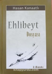 Ehlibeyt Dosyası - Hasan Kanaatlı