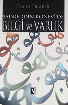 Sadreddin Konevi'de Bilgi ve Varlık