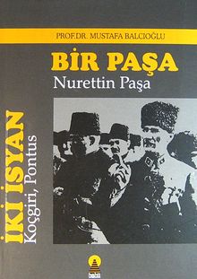 İki İsyan: Koçgiri, Pontus/Bir Paşa: Nurettin Paşa / 12-B-71