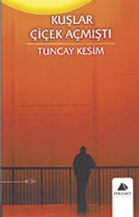 Kuşlar Çiçek Açmıştı