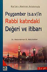 Peygamber (s.a.v)'in Rabbi Katındaki Değeri ve İtibarı