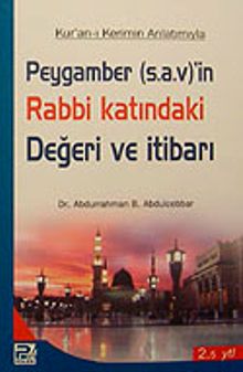 Peygamber (s.a.v)'in Rabbi Katındaki Değeri ve İtibarı