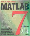 Matlab 7.04 Simulink ve M&uuml;hendislik Uygulamaları