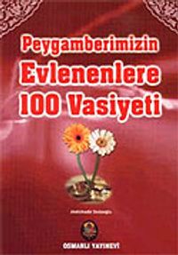 Peygamberimizin Evlenenlere 100 Vasiyeti