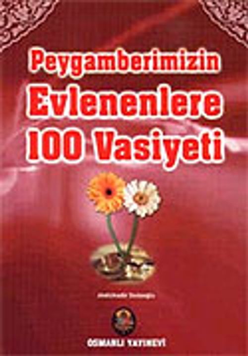 Peygamberimizin Evlenenlere 100 Vasiyeti