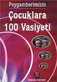 Peygamberimizin Çocuklara 100 Vasiyeti
