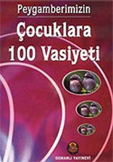 Peygamberimizin Çocuklara 100 Vasiyeti